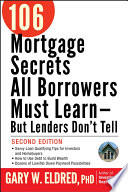 106 Mortgage Secrets All Borrowers Must Learn - But Lenders Don't Tell
