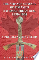 The Strange Odyssey of Poland's National Treasures, 1939-1961