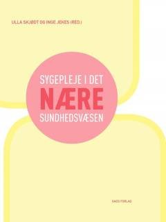 Sygepleje i det nære sundhedsvæsen, 2. udgave