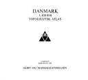Danmark 1:100 000, topografisk atlas